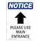 Signmission OSHA Notice, 5" Height, Please Use Main Entrance Sign With Symbol, 5" X 3.5", Portrait OS-NS-D-35-V-17622 - alternate 1